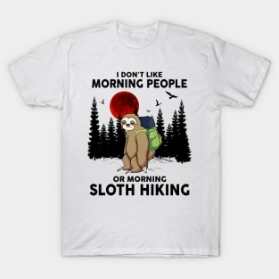 I Don't Like Morning People Or Morning Sloth Hiking T-Shirt